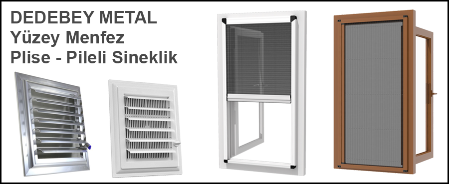 DEDEBEY METAL Alüminyum ve Plastik Yüzey Menfez ve Plise - Pileli Sineklik Yalova
